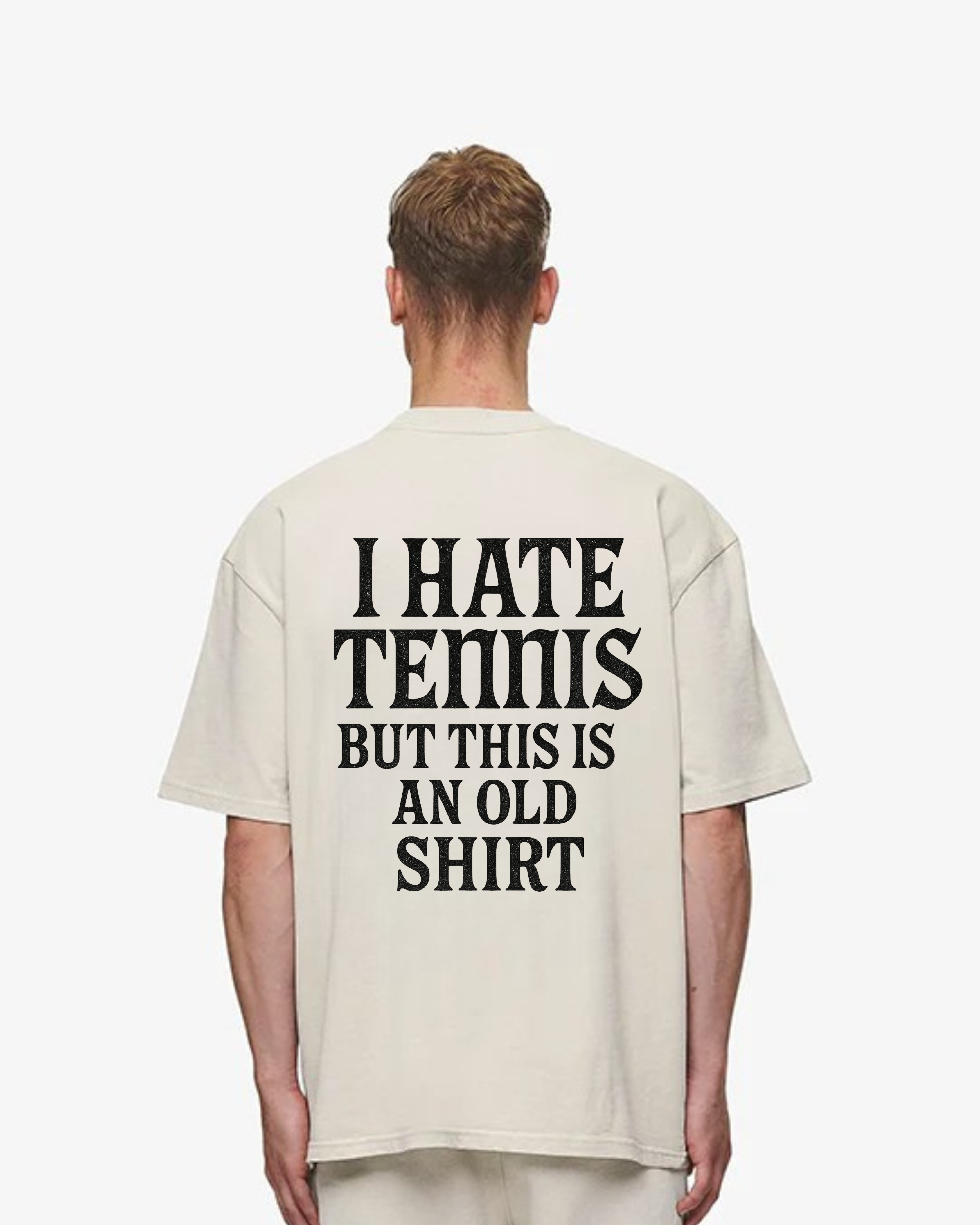 I hate Tennis Merch Oversized Shirt