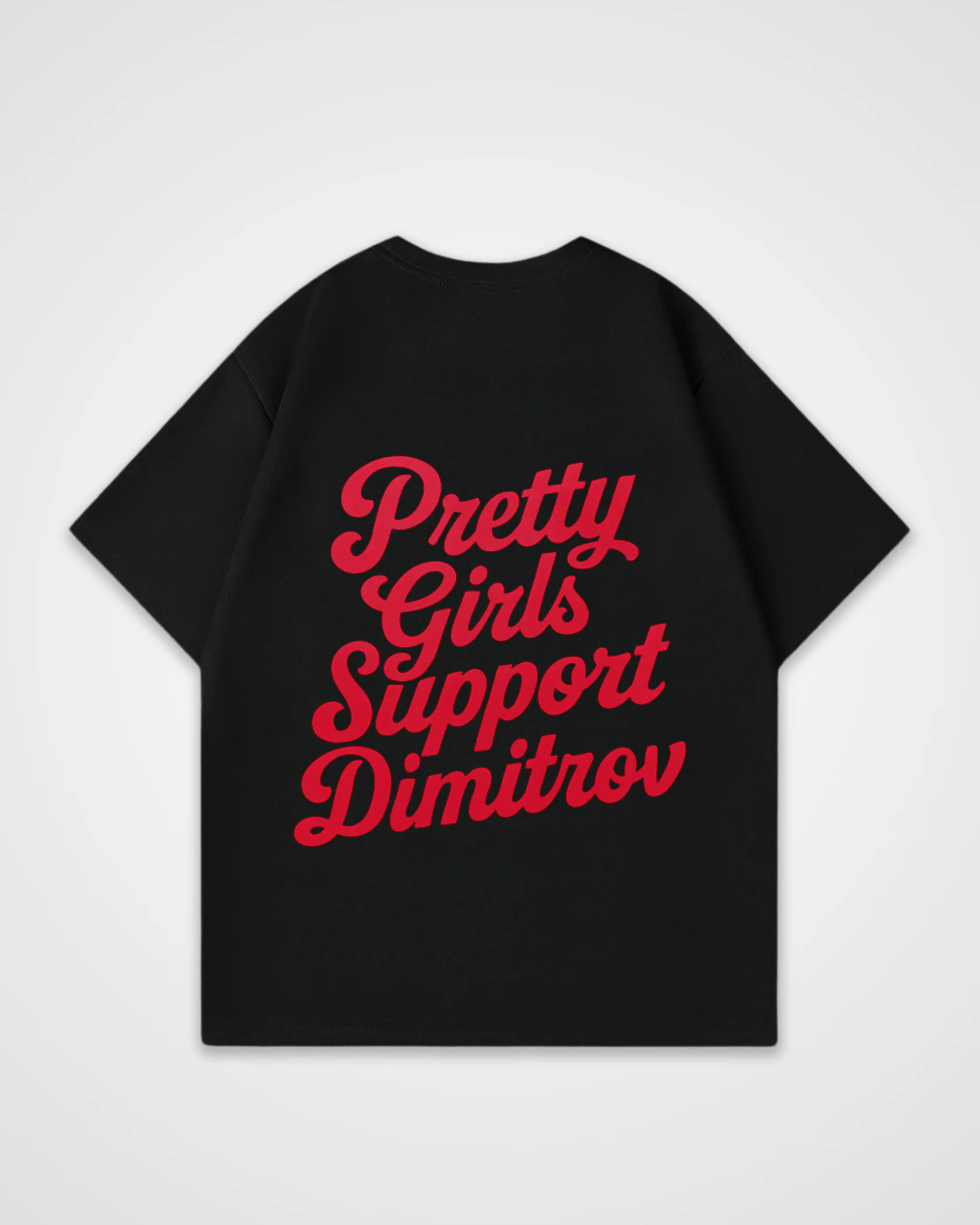 Pretty Girls support Dimitrov Merch Oversized Shirt