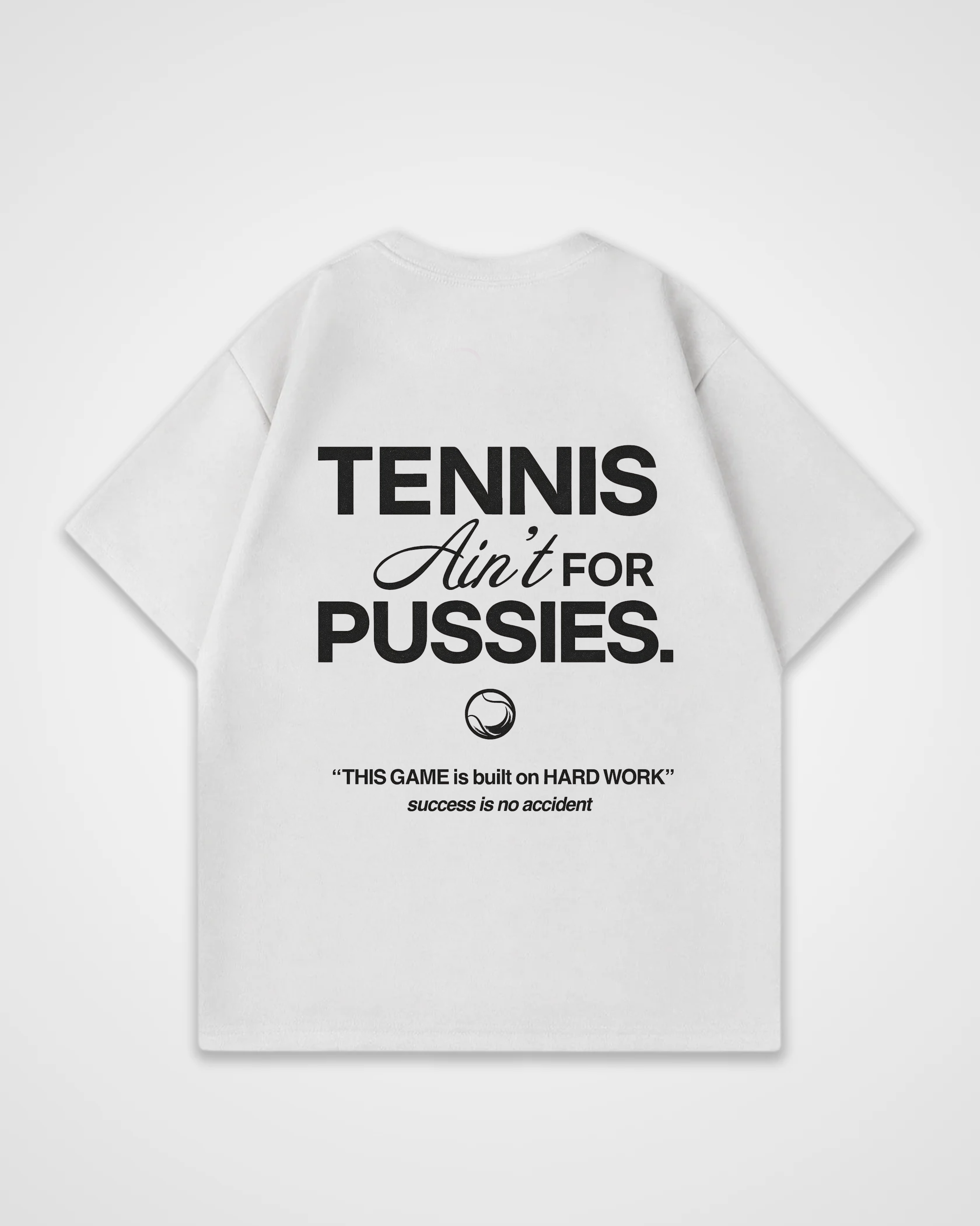 Tennis ain´t for Pussies Merch Oversized Shirt